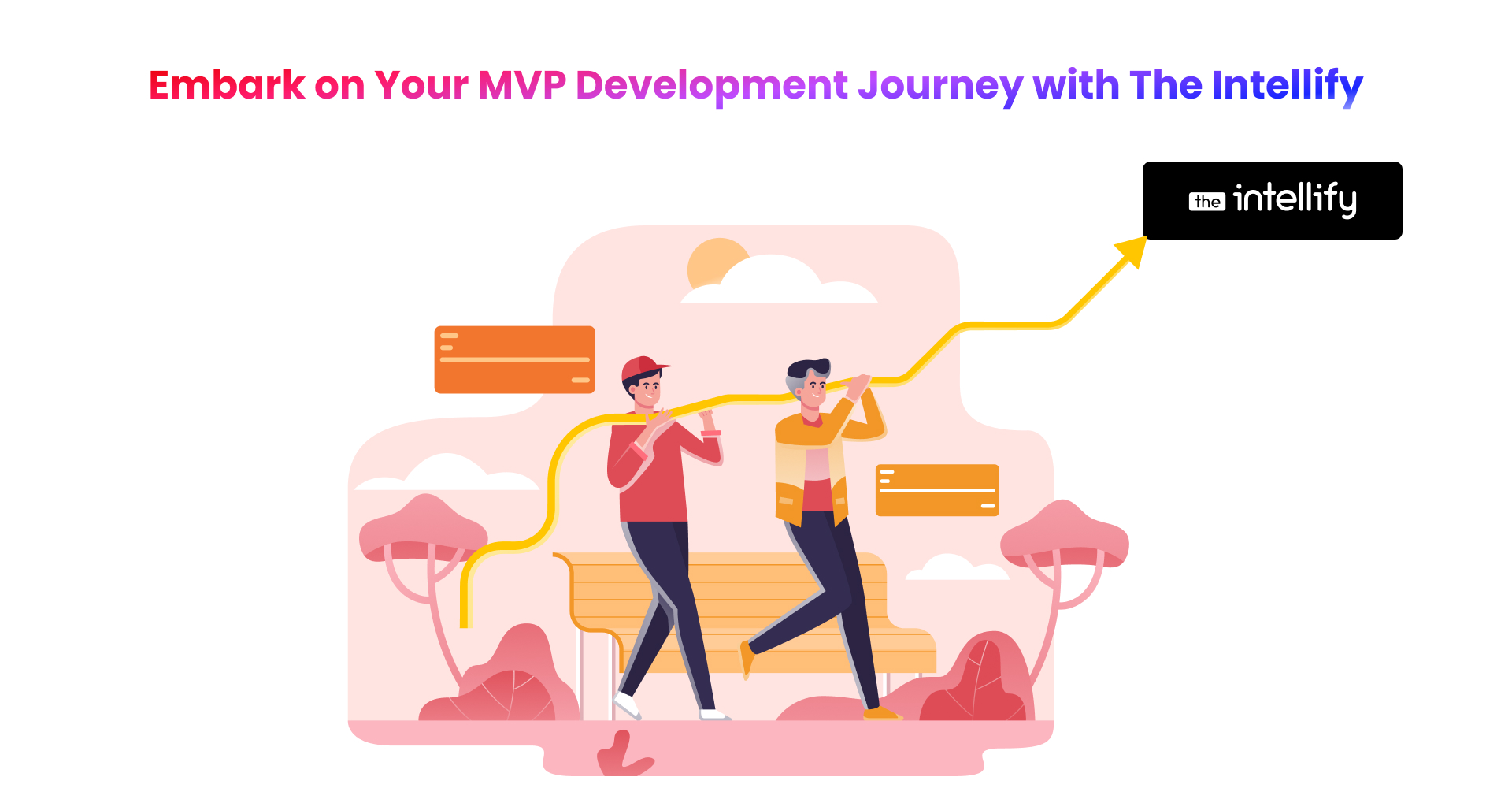 MVP Development Journey with The Intellify