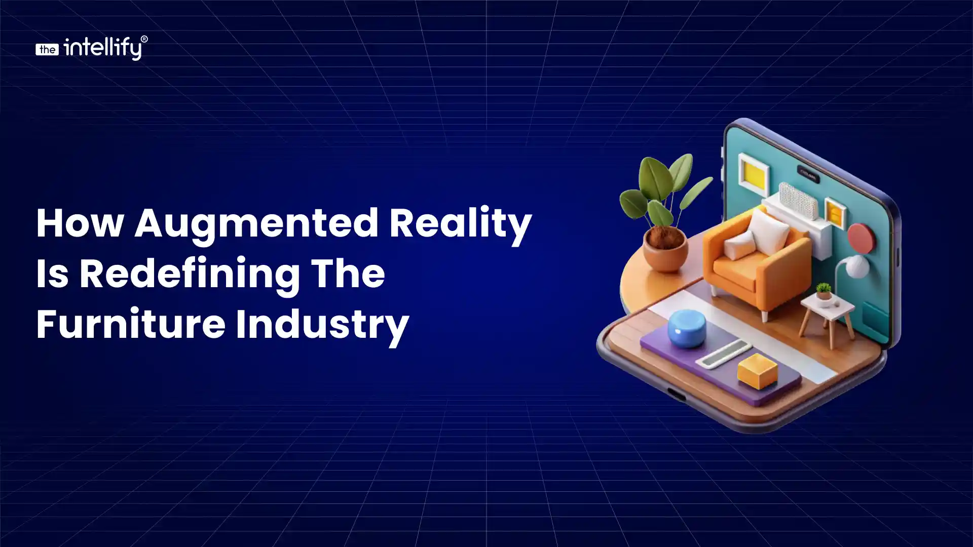How Augmented Reality Is Redefining the Furniture Industry