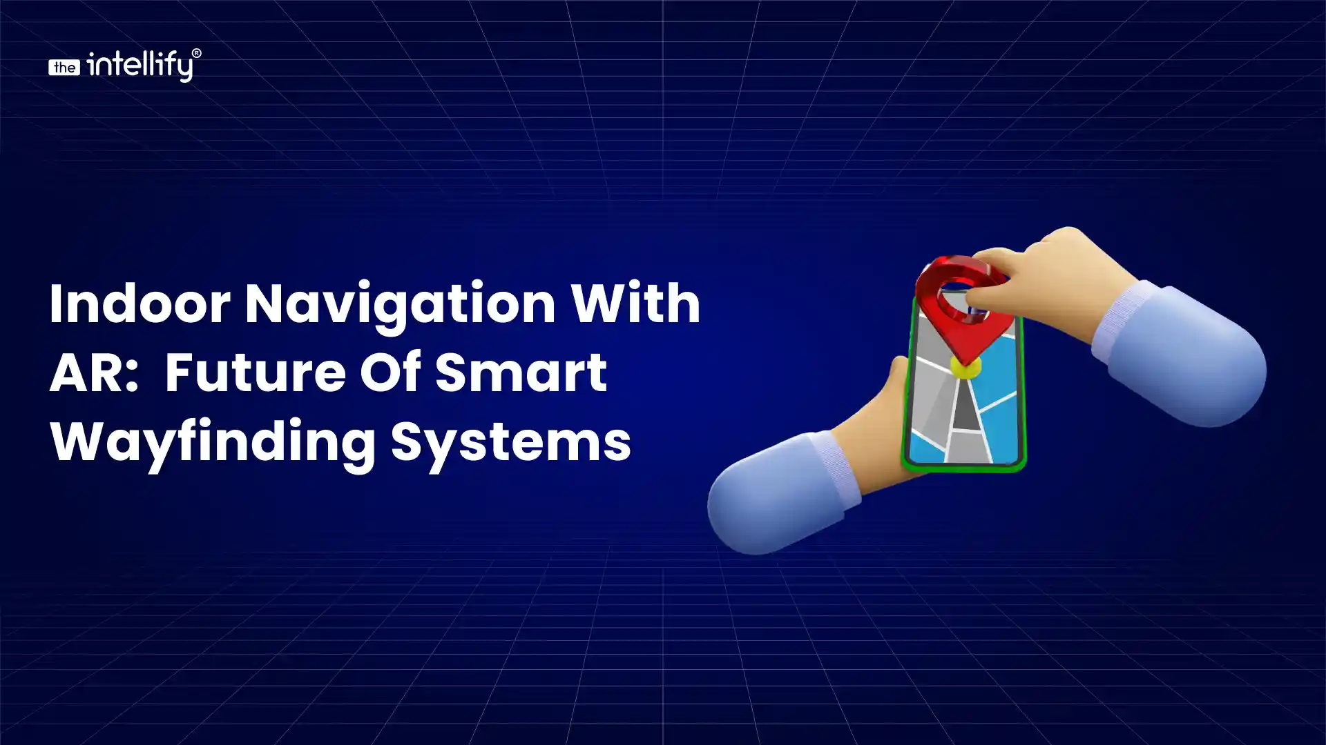 Indoor Navigation with AR: The Future of Smart Wayfinding Systems