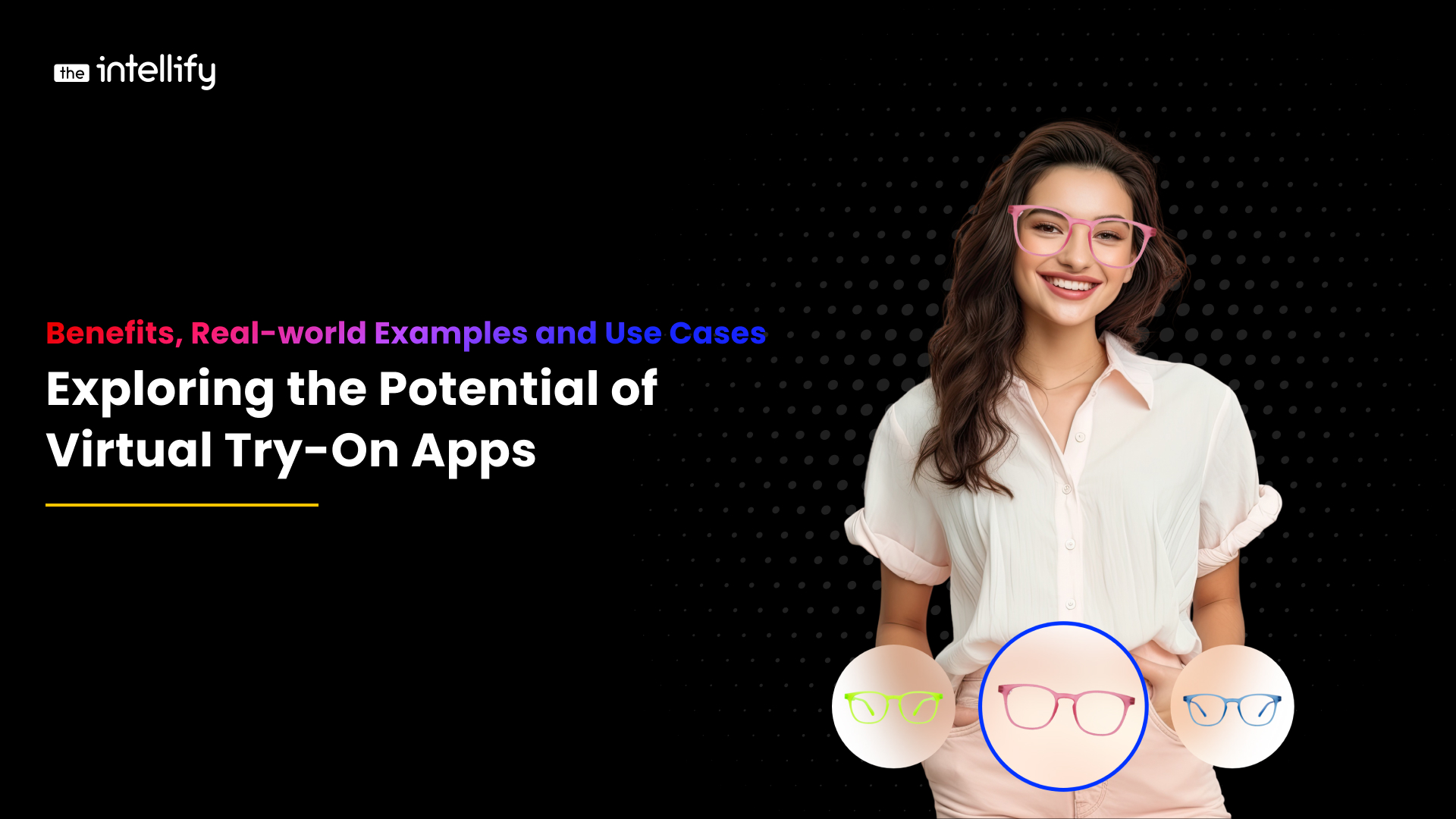 Virtual Try-on App Development: Benefits, Examples and Use Cases