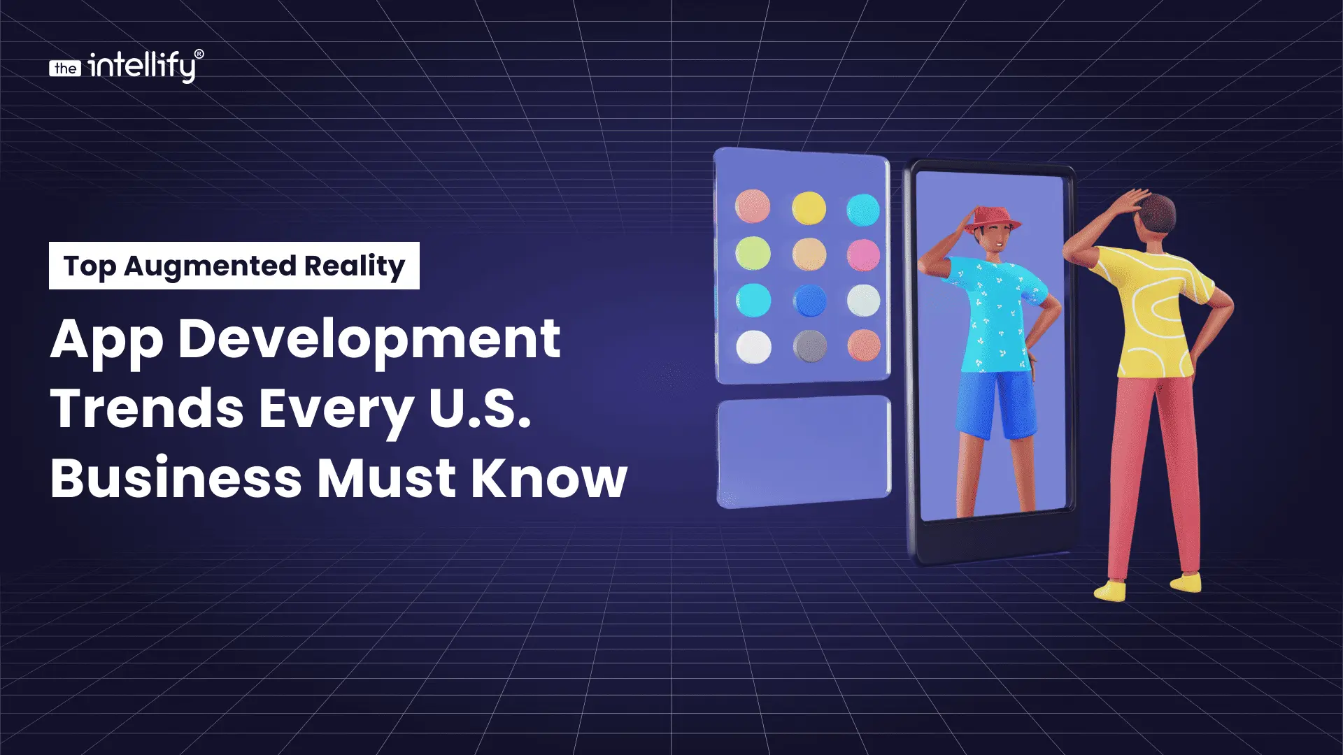 Top AR App Development Trends U.S. Businesses Must Know