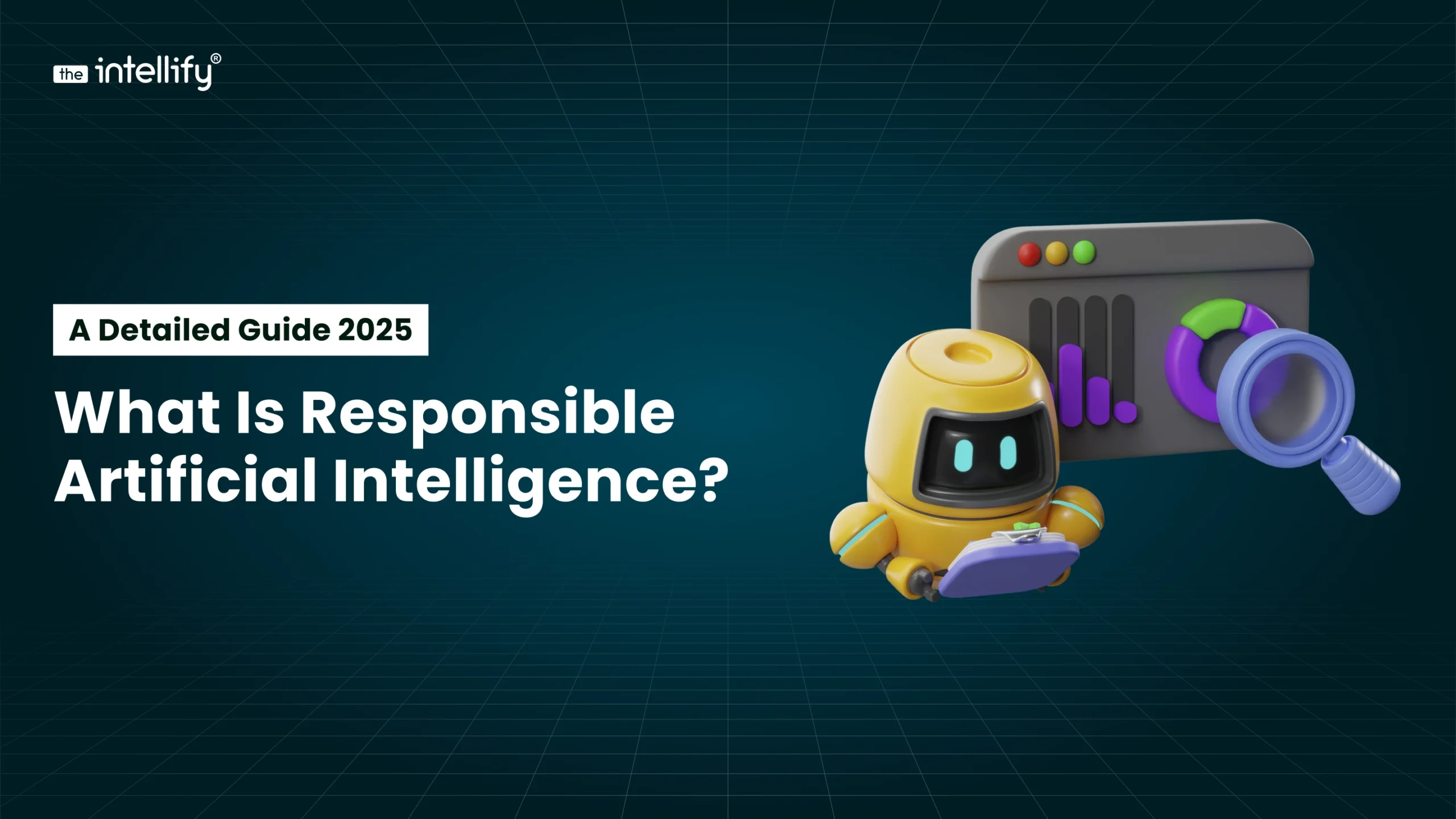 What is responsible AI? A Detailed Guide 2025