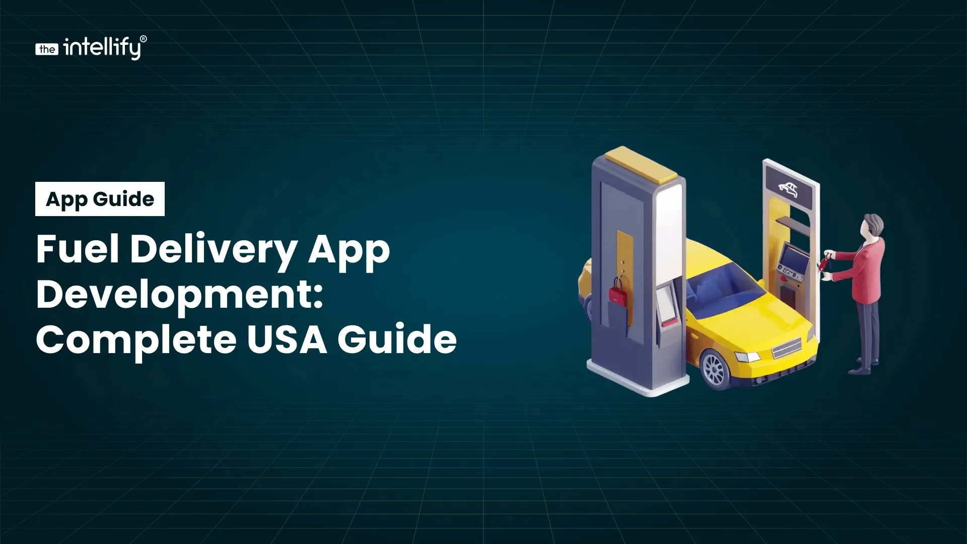 Fuel Delivery App Development: A Complete USA Guide