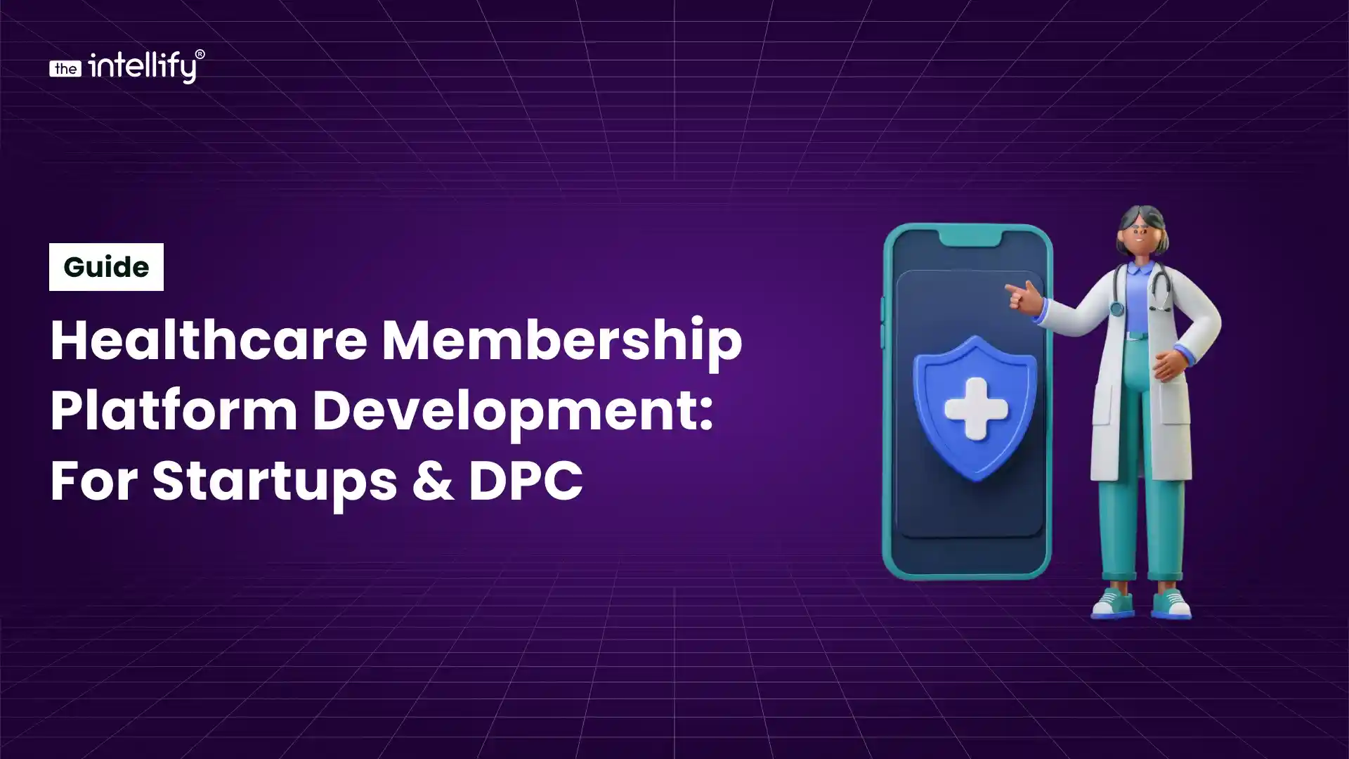 Healthcare Membership Platform Development: Guide for Startups & DPC Providers