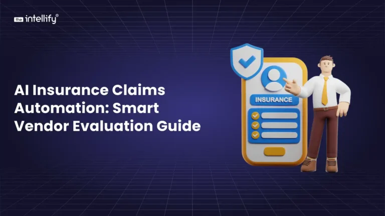 Insurance Claims Automation with AI: A Smart Vendor Evaluation Guide