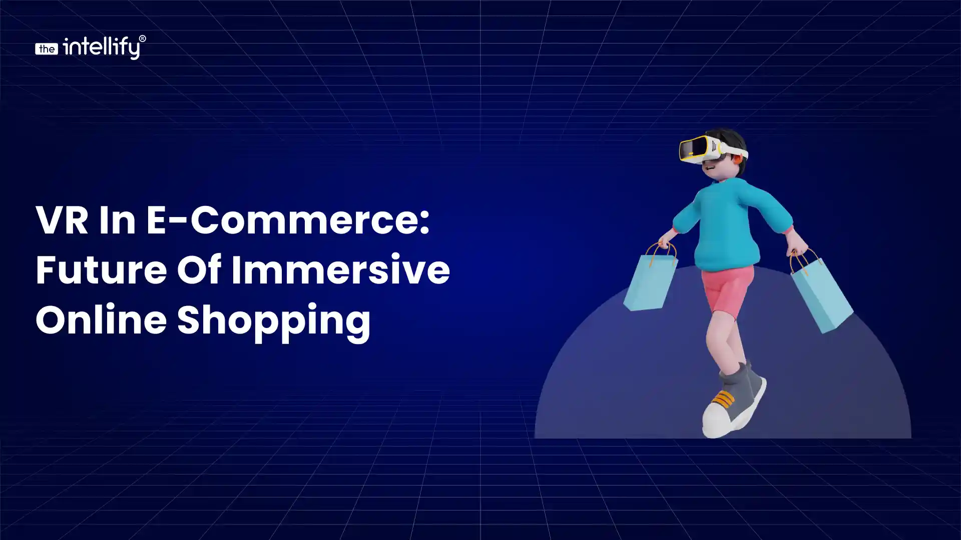 Virtual Reality in E-commerce: The Future of Immersive Online Shopping