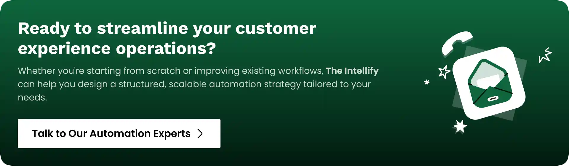Customer experience automation solutions