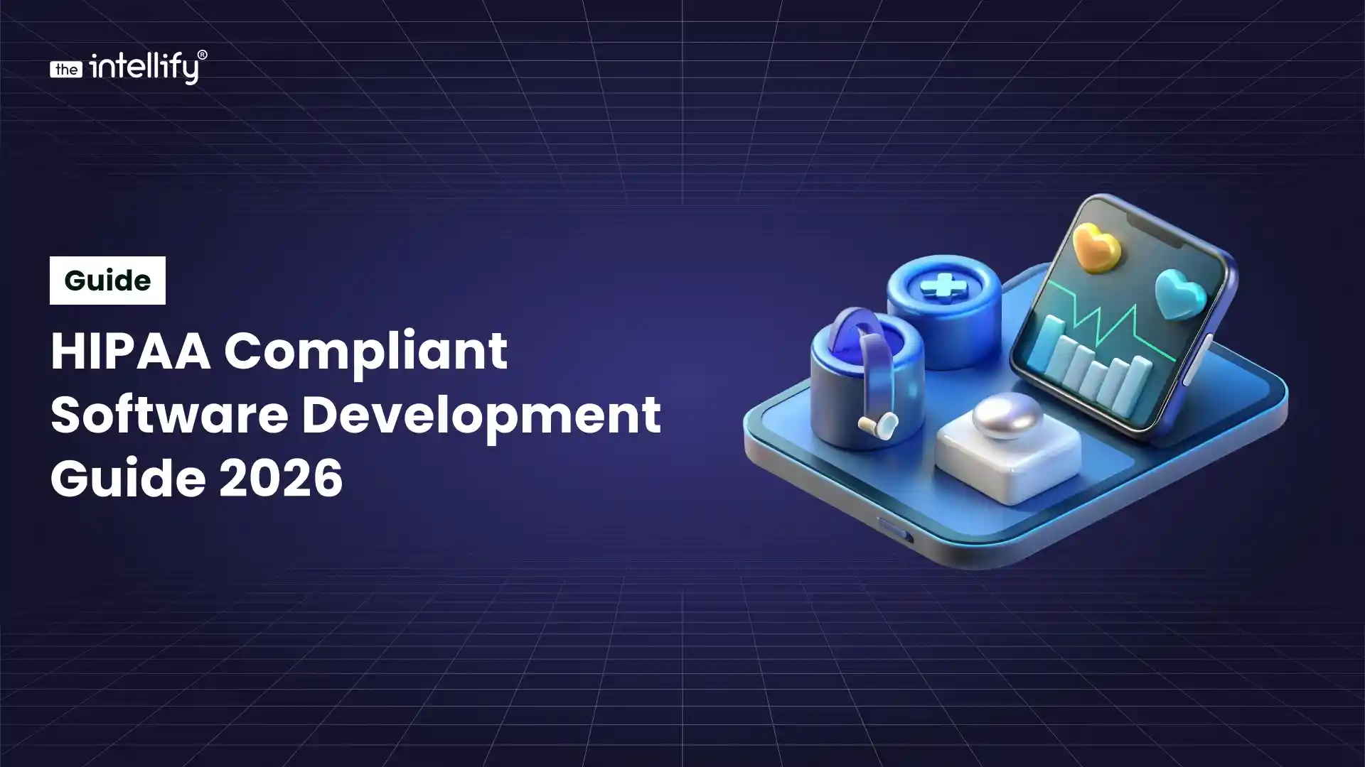 HIPAA Compliant Software Development Guide 2026