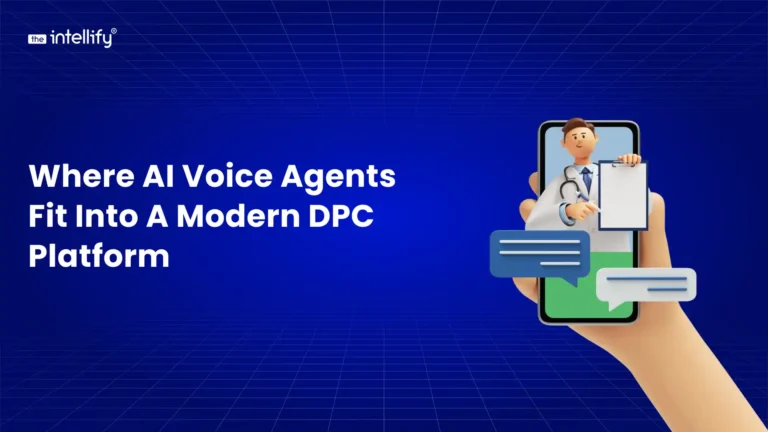Where AI Voice Agents Fit Into a Modern DPC Platform